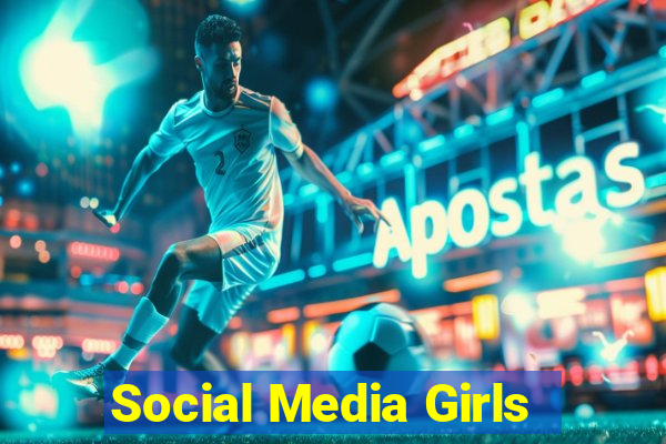 Social Media Girls